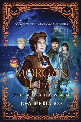 Morgan Le Fay: Children of this World 1