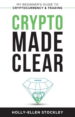 Crypto Made Clear 1