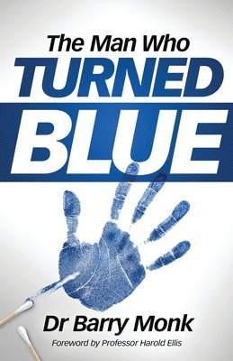 Dr Barry Monk, Barry Monk - Man Who Turned Blue, Häftad