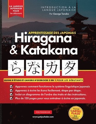 George Tanaka, Polyscholar - Apprendre le Japonais Hiragana et Katakana - Cahier d'exercices pour débutants, Häftad