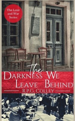 R P G Colley - Darkness We Leave Behind, Häftad