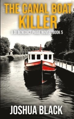 Joshua Black - Canal Boat Killer, Häftad