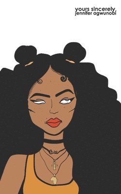 Adaku Jennifer Agwunobi - Yours Sincerely, Häftad