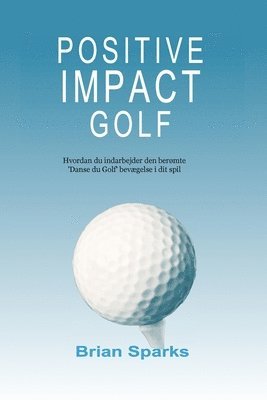 Positive Impact Golf 1
