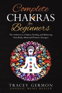 bokomslag Complete Chakras for Beginners
