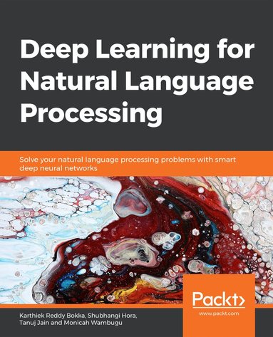 Karthiek Reddy Bokka, Shubhangi Hora, Tanuj Jain, Monicah Wambugu - Deep Learning for Natural Language Processing, Häftad