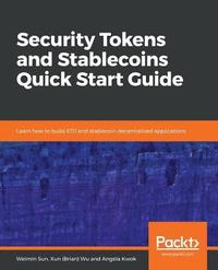 bokomslag Security Tokens and Stablecoins Quick Start Guide