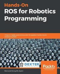 bokomslag Hands-On ROS for Robotics Programming