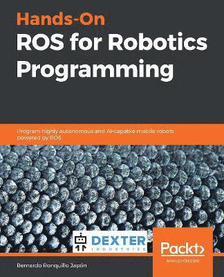 bokomslag Hands-On ROS for Robotics Programming