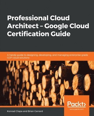 bokomslag Professional Cloud Architect   Google Cloud Certification Guide