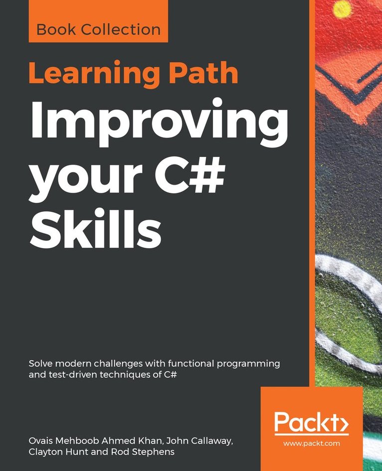 Ovais Mehboob Ahmed Khan, John Callaway, Clayton Hunt, Rod Stephens, Ovais Mehboob Ahmed Khan, Ovais Mehboob, Ahmed Khan, John, Callaway - Improving your C# Skills, Häftad