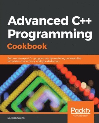 bokomslag Advanced C++ Programming Cookbook