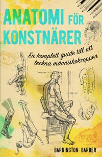 bokomslag Anatomi för konstnärer : en komplett guide till att teckna människokroppen
