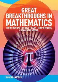 bokomslag Great Breakthroughs in Mathematics