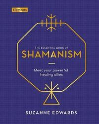 bokomslag The Essential Book of Shamanism