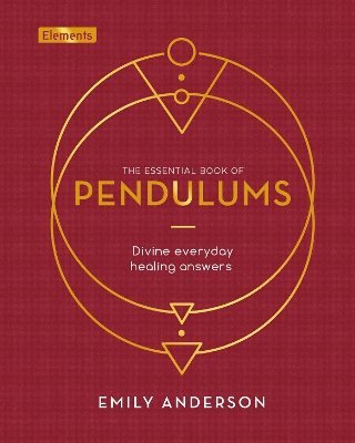 Emily Anderson - Essential Book of Pendulums, Inbunden