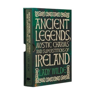 Jane Wilde - Ancient Legends, Mystic Charms and Superstitions of Ireland, Inbunden