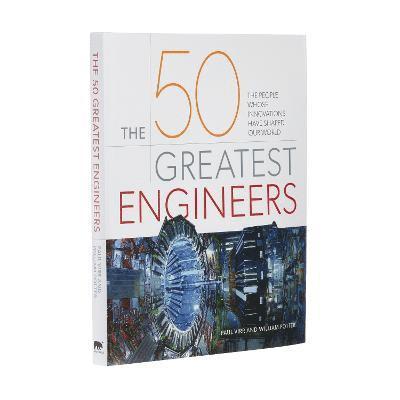 The 50 Greatest Engineers 1