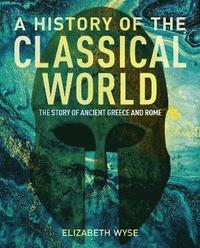 bokomslag A History of the Classical World