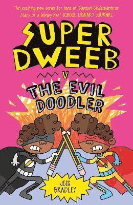 Super Dweeb vs the Evil Doodler 1