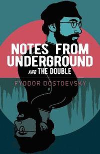 bokomslag Notes from Underground and The Double