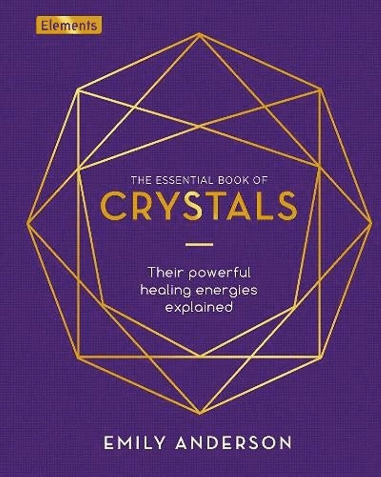Emily Anderson - Essential Book of Crystals, Inbunden
