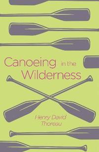 bokomslag Canoeing in the Wilderness