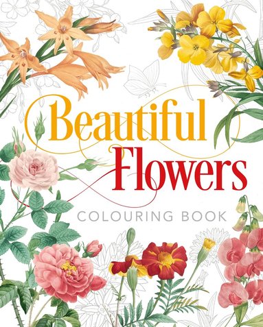 Peter Gray - Beautiful Flowers Colouring Book, Häftad