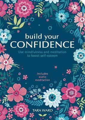Tara Ward - Build Your Confidence, Häftad