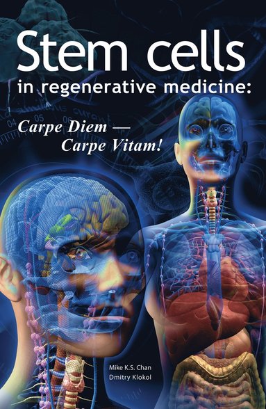 bokomslag Stem Cells in Regenerative Medicine: Carpe Diem - Carpe Vitam!