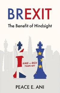 bokomslag Brexit - The Benefit of Hindsight