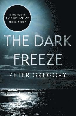 Peter Gregory - The Dark Freeze, Häftad