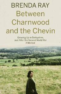 bokomslag Between Charnwood and the Chevin