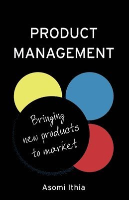 bokomslag Product Management: Bringing New Products to Market