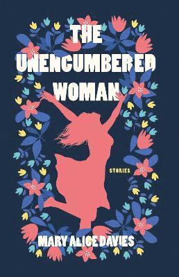 The Unencumbered Woman 1