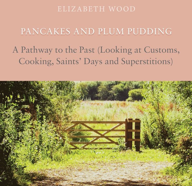 Elizabeth Wood - Pancakes and Plum Pudding, Inbunden