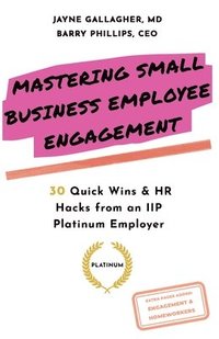 bokomslag Mastering Small Business Employee Engagement