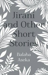 bokomslag Jirani and Other Short Stories