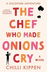 bokomslag The Chef Who Made Onions Cry