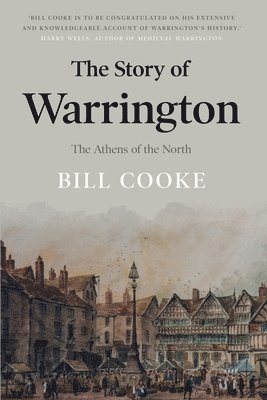 bokomslag The Story of Warrington: The Athens of the North