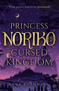 bokomslag Princess Noriko and the Cursed Kingdom