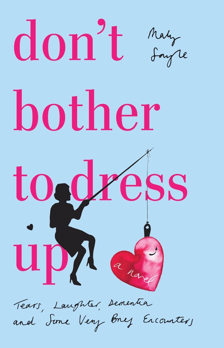 Maly Sayle - Don't Bother To Dress Up, Häftad