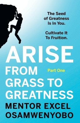 Arise from Grass to Greatness 1