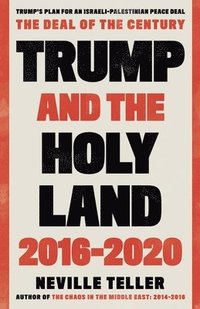 bokomslag Trump and the Holy Land: 2016-2020