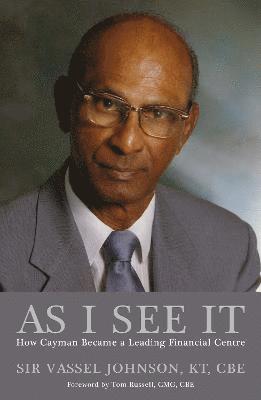 Vassel Johnson, CBE Johnson, Sir Vassel, KT - As I See It, Inbunden