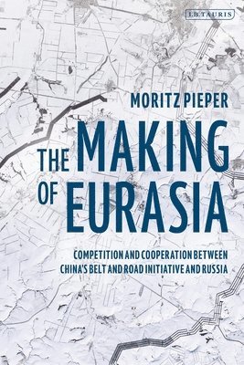 bokomslag The Making of Eurasia