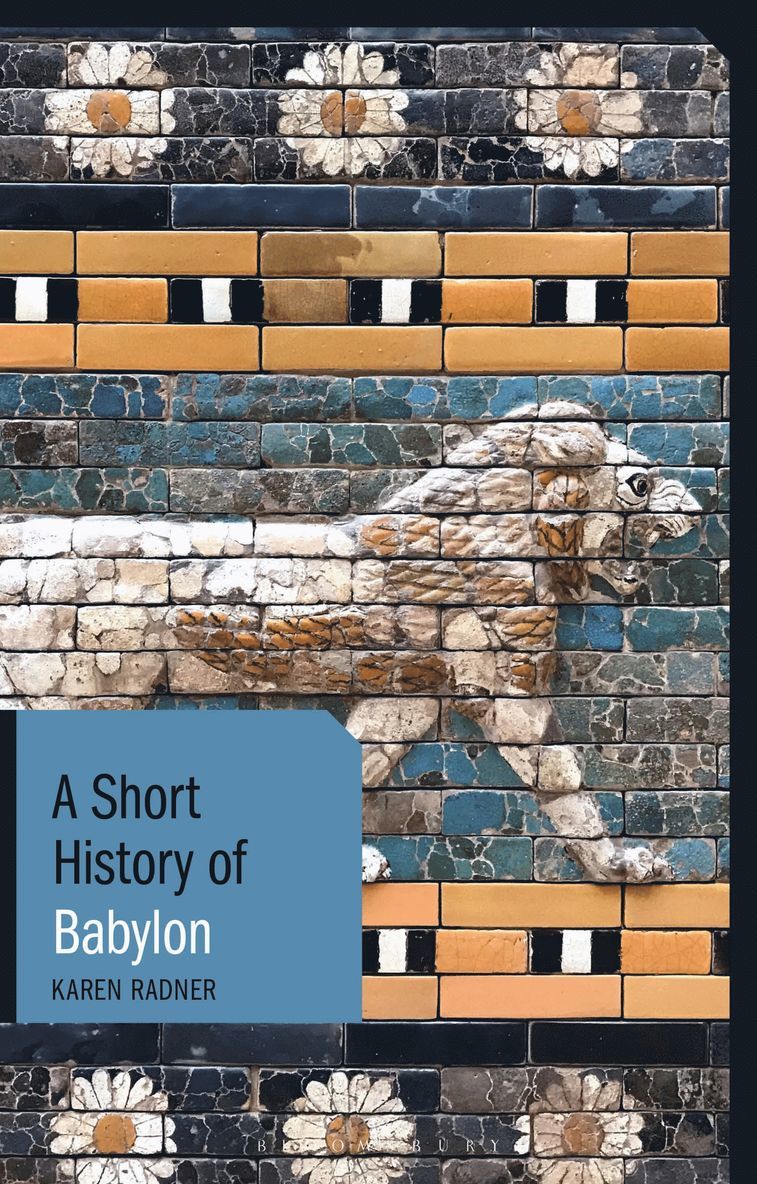 Karen Radner - Short History of Babylon, Häftad