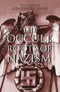 bokomslag The Occult Roots of Nazism