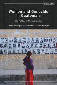 bokomslag Women and Genocide in Guatemala: The Politics of Memorialization
