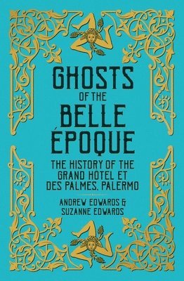 Edwards, A: Ghosts of the Belle Époque